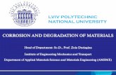 CORROSION AND DEGRADATION OF MATERIALS · CORROSION AND DEGRADATION OF MATERIALS Head of Department: Sc.D., Prof. Zoia Duriagina Institute of Engineering Mechanics and Transport Department