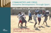 COMMUNITIES AND CRISIS Inclusive Development Through SportSport.pdf · COMMUNITIES AND CRISIS Inclusive Development Through Sport 29th October 2012, Rheinsberg/Germany GENDER AND