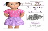 ©2018 Doll Tag Clothing Simply a Skirt · ©2018 Doll Tag Clothing – Simply a Skirt 2 GETTING STARTED Doll Model Size The model I used to fit this pattern is a 16 inch A Girl for
