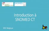 Introduction à SNOMED CT - health.belgium.be · par SNOMED CT (p. ex. fracture ouverte de la jambe gauche, ...) -Permet de représenter chaque expression médicale, même lorsque