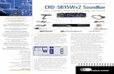 soundBar reference desiGn / turn-keY manufacturinG desiGn ... · Just add speaker enclosure, drivers & power... The CRD-SB15Wx2 Soundbar Reference Design / Turn-Key Manufacturing