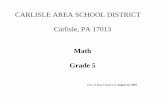 CARLISLE AREA SCHOOL DISTRICT Carlisle, PA 17013 · Chapter tests and quizzes Curriculum-based assessments Standardized tests Demonstrations Performance assessments Portfolios Research
