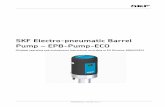 SKF Electro-pneumatic Barrel Pump – EPB-Pump-ECO · REPBECO1CEN.doc 07.03.2013 Rev. 1C SKF Electro-pneumatic Barrel Pump – EPB-Pump-ECO (Original operating and maintenance instructions