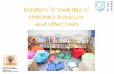 Teachers’ knowledge of children’s literature and other texts · Aims of the session . 1. To engage with research on teachers’ knowledge of children’s literature and other