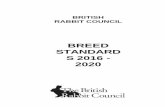 BREED STANDARD S 2016 - 2020 - thebritishrabbitcouncil.org Breeds Standards 2016-2020.pdf · Size H Blanc de Bouscat, British Giant, English Lop, Flemish Giant, French Lop, Giant