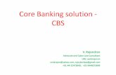 Core Banking Solutions CBS - venkrajen.invenkrajen.in/docs/Core_Banking_Solutions_CBS.pdfCBS branchg, ATM connectivity, Internet Banking etc • Sometimes from intranet ieinside the