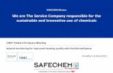 We are The Service Company responsible for the sustainable .... Safechem - Solvents Monitoring for... · Solvent stability, monitoring and maintenance •Monitoring the solvent quality