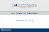New Employee Orientation - med.fau.edumed.fau.edu/faculty/Merged Orientation Slide Deck_10.31.2018_Final.pdf · sustained performance evaluations. She also works with leadership to