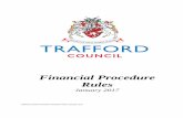 Financial Procedure Rules - democratic.trafford.gov.uk · 2.2 The Financial Procedure Rules identify financial responsibilities of individuals including; Executive Members, Council
