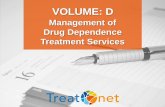 Management of Drug Dependence Treatment Services · Treatment plan which best addresses the needs of the individual Strategy to foster patients’ motivation for change Medication-assisted