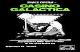 Scanned By - thetrove.net Opera/Space Opera - Casino Galactica.pdf · Several scenario outlines are provided to assist the Star Master in generating adventures within this setting.