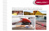 Merchant product guide to Construction Accessories · Just ask the experts Just ask the experts With a large range of products supplied, SIG CA has become solution provider for all