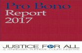 Report 2017 · 2 Tennessee Supreme Court Access to Justice Commission Introduction T he 2017 Tennessee Pro Bono Report is a publication of the Tennessee Supreme Court Access