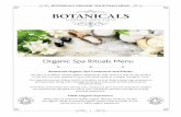 Organic Spa Rituals Menu - Botanicals · Organic Spa Rituals Menu. 100% Organic Experience. Along with our premium quality organic skincare products, we also use organic cotton accessories;
