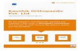 Pvt. Ltd Kaushik Orthopaedic - titanium-implants-india.com · Located at New Delhi, (India), we have sophisticated infrastructure that is equipped with all the facilities, which helps