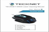 TECKNET M009 Laser Gaming Mouse - tecknetonline.com · Software supports easy DPI setting between 50-16400. • Cool-looking 5-color light effect, switchable via a button on the underside.