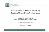 Advances in Food Authenticity Testing Using DNA Techniques · Advances in Food Authenticity Testing Using DNA Techniques Liz Moran, Public Analyst Public Analyst Scientific Services