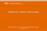 Delirium Care Pathways - health.gov.au · Adapted from: Clinical Epidemiology and Health Services Evaluation Unit 2006, Clinical Practice Guidelines for the Management of Delirium