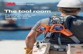 The tool room - 3M · The tool room A guide to equipping your gear with the right fall protection for tools.