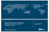 Beyond access: Making - lowyinstitute.org access - Making... · BEYOND ACCESS: MAKING INDONESIA’S EDUCATION SYSTEM WORK 2 Over the past few decades, Indonesia has made great strides
