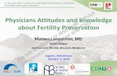 Physicians Attitudes and Knowledge about Fertility ... · Matteo Lambertini, MD ESMO Fellow Institut Jules Bordet, Brussels (Belgium) Physicians Attitudes and Knowledge about Fertility