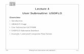 Lecture 4 User Subroutine: USDFLD - read.pudn.comread.pudn.com/downloads636/doc/2580213/user-subroutines-l4-usdfld.pdf · 7/01 Writing User Subroutines with ABAQUS L4.1 ABAQUS Lecture