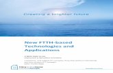New FTTH-based Technologies and Applications · GPON technology development, passing the work to the ITU Telecommunication Standardization Sector (ITU-T) when it the technical requirements