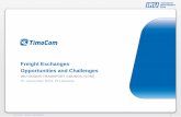 Freight Exchanges Opportunities and Challenges - IRU TimoCom – future of transport! 1 Freight Exchanges Opportunities and Challenges IRU GOODS TRANSPORT COUNCIL (CTM) 07. November