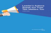 CASE STUDY: Leader’s Actions Speak but Their Talk Matters Too · by David Verble. what to think, direct their activities and coach by feedback and correction. Such assumptions and