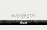 Vinegar Credencial - 2015vinegarcreatives.com/images/Vinegar Credencial - 2015.pdf · Adagliz Styled for connoisseurs Shop No. 5A. Kapur Mansion. 43 N. S. Patkar Marg, Hughes Road,