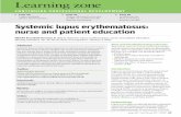 Systemic lupus erythematosus: nurse and patient education Systemic lupus erythematosus (lupus) is an