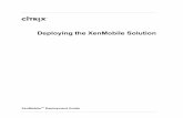 Deploying the XenMobile Solution - support.citrix.com · XenMobile App Edition includes App Controller 2.9, the industry's first unified service broker that aggregates, controls,