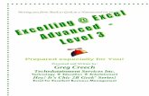 Presented and Written by: Greg Creech-Excel... · Moving you from Meek to Geek in a Nanosecond (or two)©! Prepared especially for You! Presented and Written by: Greg Creech Techedutainment