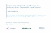 Improving diagnostic pathways for patients with suspected ... · Improving diagnostic pathways for patients with suspected lung cancer – FINAL report v1.4 i Executive Summary Introduction