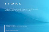 Tidal Workload Automation 6.3.3 JD Edwards Adapter Guide · tidalautomation.com 5 Preface This guide describes the installation, configuration, and usage of the JD Edwards Adapter