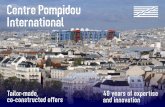 Centre Pompidou Internationalmediation.centrepompidou.fr/cpi.pdf · 1 40 years of expertise and innovation Centre Pompidou International Tailor-made, co-constructed offers