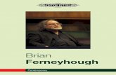 Brian - edition-peters.de fileBiography Brian Ferneyhough is widely recognized as one of today’s foremost living composers. Since the mid-1970s, when he first gained widespread international
