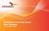 Building the First Truly Global Beer Company - ab-inbev.com · This presentation (including any oral briefing and any question-and-answer in connection with it) relates to the proposed