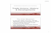 Trade Unions: History & Developmentsvodppl.upm.edu.my/uploads/docs/dce5634_1298968607.pdf · of Teaching Profession (NUTP), the Malayan Nurses Union and the Malayan Technical Services