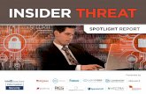 inSider threat - Bitpipedocs.media.bitpipe.com/.../item_465972/Insider-Threat-Report-2015.pdf · share the insider threat spotlight report 8 Privileged users, such as managers with