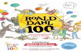 Celebrate - Roald Dahl · then capture imaginations with activity sheets and party games, or even host a Roald Dahl quiz night to find the biggest Roald Dahl fan! Don’t forget to