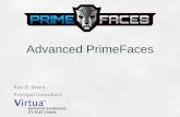 Advanced PrimeFaces - developermarch.com · the documentation . Theme Anatomy » Themes contain Skinning CSS » Colors (border, active, highlight, header, etc.) » Borders » Fonts