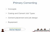 Primary Cementing · • The position of the tie-back receptacle before cementing shall account for casing elongation, including the cement column weight, to prevent obstruction or