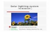 HIMAWARI - Kankyo-Solutions · 2 The HIMAWARI solar lighting system comfortably brightens your daily life. As well as water and air, light will always be something to be particular