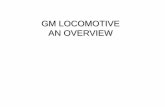GM LOCOMOTIVE AN OVERVIEW - irimee.indianrailways.gov.inirimee.indianrailways.gov.in/instt/uploads/files/1434535784818... · WDG4 58 4750. BENEFITS OF GM TECHNOLOGY ... air brake