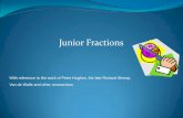 Junior Fractions - Robertson Road School · Junior Fractions With reference to the work of Peter Hughes, the late Richard Skemp, Van de Walle and other researchers.