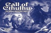 Call of C - thetrove.net of Cthulhu/Cthulhu 1920s/Call of... · Call of Cthulhu Quick Start Rules (7th Edition) “The oldest and strongest emotion of mankind is fear.” —H. P.