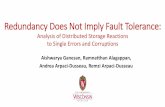 Redundancy Does Not Imply Fault Tolerance - USENIX · Redundancy Does Not Imply Fault Tolerance: Analysis of Distributed Storage Reactions to Single Errors and Corruptions Aishwarya