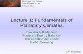 Lecture 1: Fundamentals of Planetary Climates 1_Fundamentals of... · Lecture 1: Fundamentals of Planetary Climates Blackbody Radiation/ Planetary Energy Balance/ The Greenhouse Effect