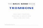 NEW BBB Trombone - Basic Band · you are creative you are a musician you can do this the basic band book trombone this book belongs to _____ by mr. glynn